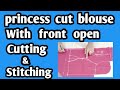 Princess Cut Blouse With Front Open Cutting And Stitching Mala S Studio