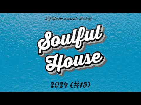 DJ Rimiks - Best of Soulful House 2024 (#15)