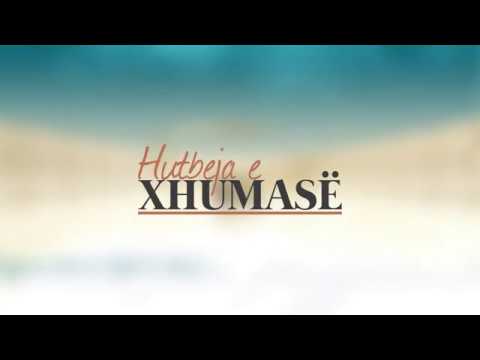 HUTBE  |  17 Shkurti (Pavarësia), reflekto - Enes Goga