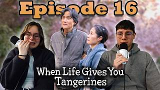 WE CAN'T STOP CRYING 😭| When Life Gives You Tangerines (폭싹 속았수다) Episode 16 REACTION