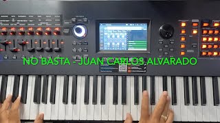 Juan Carlos Alvarado - No Basta - Piano Cover - 01w/pro