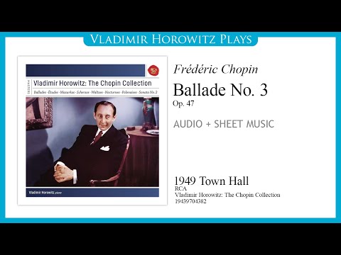 Chopin: Ballade No. 3, Op. 47 [Horowitz 1949]