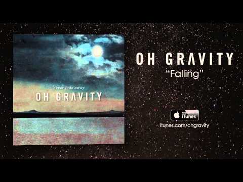 Oh Gravity - Falling (Official Audio)