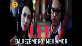 Music video thumbnail preview for UHF - Em Dezembro, Meu Amor (Video Não Oficial) by UHF