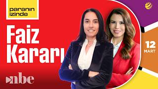 TCMB faiz kararı ve piyasalar | Paranın İzinde | Banu Kıvcı Tokalı | 1