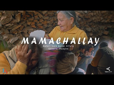 Mamachallay - Luis Ayvar Alfaro