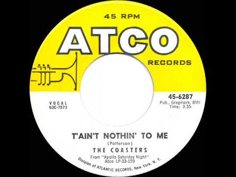 1964 Coasters - T’ain’t Nothin’ To Me (45 single version)