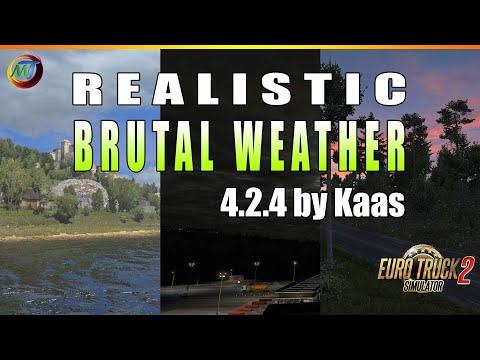 ETS2 MODS Realistic Brutal Weather 4.2.4 by Kass [ETS2 1.36]