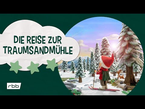 Die Reise zur Traumsandmühle | Unser Sandmännchen