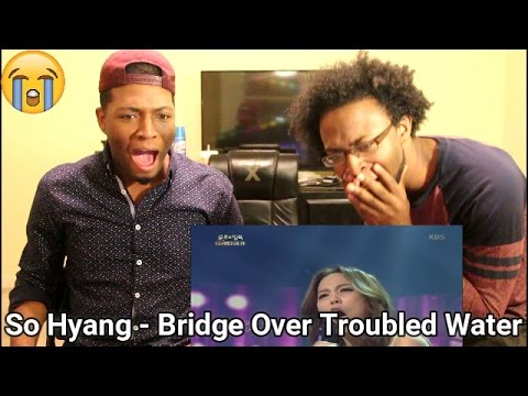 SO HYANG - BRIDGE OVER TROUBLED WATER (REACTION)