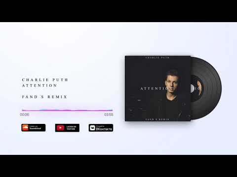 Charlie Puth - Attention (Fand S Remix)