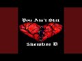 You Ain't Shit