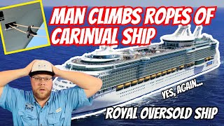 Wild Stunt: Man Climbs Cruise Ship Ropes | Royal Oversales Cruise