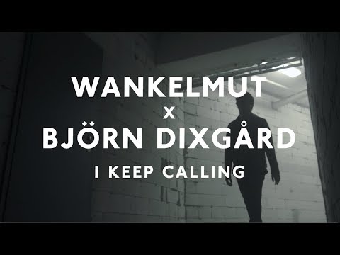 Wankelmut & Björn Dixgård - I Keep Calling (Teaser)