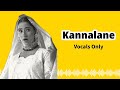 Vocals Only Version Kannalane Pure Vocals Cover