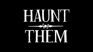 Haunt Them - Adventure Puzzle Game Trailer