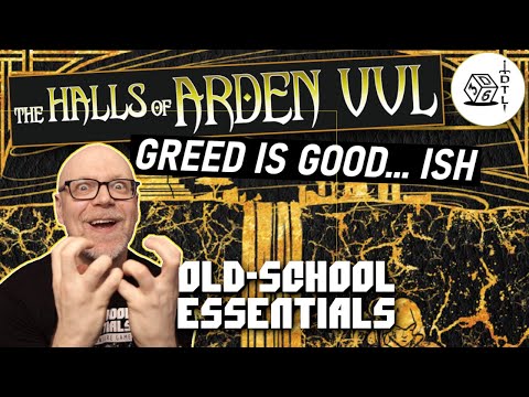 The Halls of Arden Vul Ep 11 - Old School Essentials Megadungeon | Greed is Good...ish