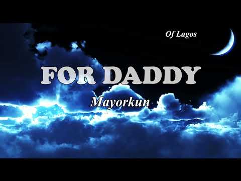 Mayorkun - For Daddy (Lyrics)