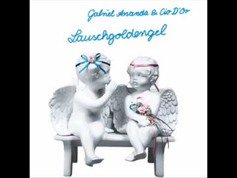 Gabriel Ananda & Cio D'or - Lauschgoldengel (High Quality)