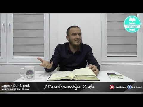 Moral sunnetlija 2. dio - Vasitijska akida - 48. dio - Jasmin Durić, prof.