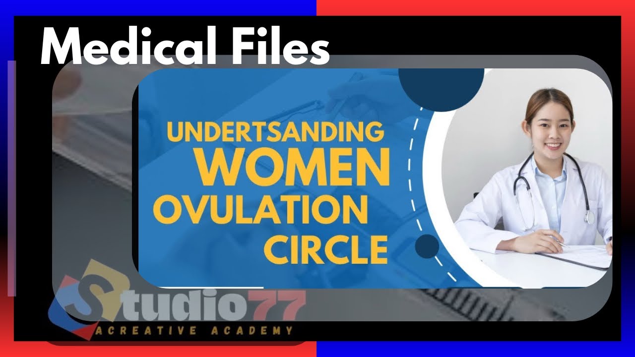 UNDERSTANDING WOMEN OVULATION PERIOD