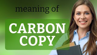 Understanding Carbon Copy: A Guide to Everyday English Phrases