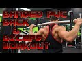 Banded PVC Back & Biceps Workout