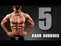 MY TOP 5 CARB SOURCES