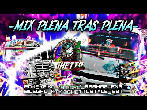 ❌#MIX#PLENAS#TRAS#PLENAS 2025❌By:@dj_yeiko_19❌ @ilegal_pty❌ @ofc_sachaelena❌@ghettostyle_507💯