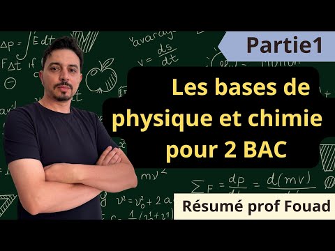 Les bases de physique et chimie pour 2 bac 