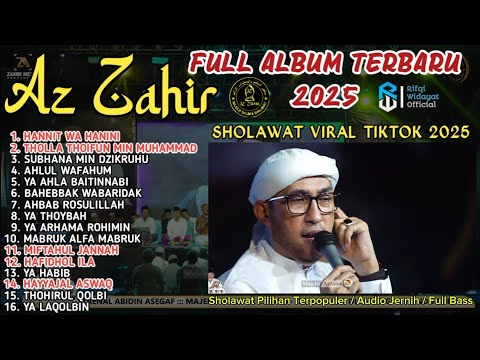 FULL ALBUM TERBARU MAJELIS AZ ZAHIR 2025 | HANNIT WA HANINI - THOLLA THOIFUN - MIFTAHUL JANNAH