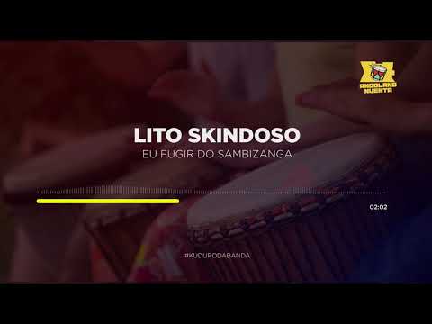 Lito Skindoso - Eu vou fugir do Sambizanga