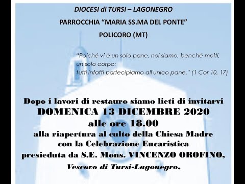 Riapertura al culto della Chiesa Madre Celebraz Eucaristica S.E, V. Orofino Policoro 2020 12 13 demo