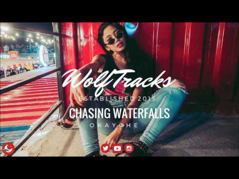 Okayché - Chasing Waterfalls [Prod. Rasiir]