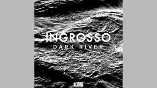 Ingrosso   Dark River Festival Version
