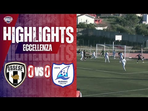 Calcio Eccellenza - Polisportiva Ossese-Calcio Budoni 0-0 (Highlights)