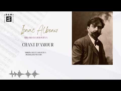 Chant d'Amour by Isaac Albeniz (arranged for violin)