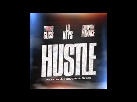 Young Gliss ft Lo Keys & Compton Menace - Hustle ( prod. by AnnoDomain Beats ) [ MUSIC DECEMBER ]