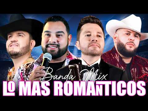 Carin Leon, Grupo Firme, Banda MS, Calibre 50, La Arrolladora - Bandas Románticas Lo Mas Sonadas