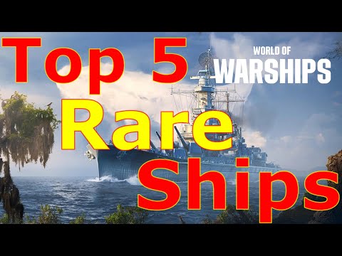 World of Warships- Top 5 Rare Ships