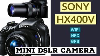 SONY DSC-HX400V- shoot like a pro