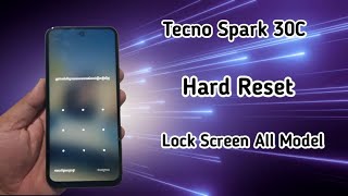 Tecno Spark 30C Hard Reset Password Lock Screen all Model