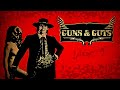 Guns And Guts