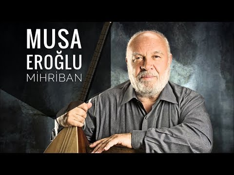 Musa Eroğlu - Mihriban