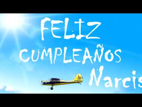 Feliz Cumpleaños Narcisa | MENSAJE con AVIONETAS | Video Postales ATLASNUBEAUTOGESTION
