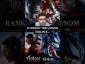 Ranking All 3 Venom Movies Venom To Venom The Last Dance