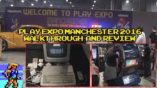 Play Expo Manchester 2016 - Walkaround & Review