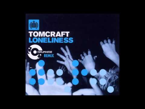 Tomcraft - Loneliness (Drumhide Remix)