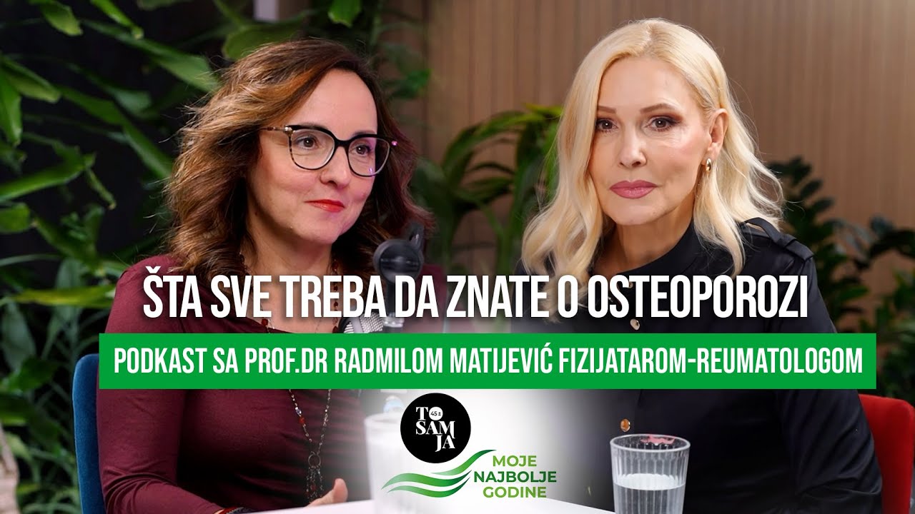OSTEOPOROZA: BOLEST KOJA NE BOLI | Prof. dr Radmila Matijević | To Sam Ja epizoda 24