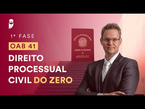 Curso Intensivo para a 1ª Fase da OAB 41 - Direito Processual Civil do Zero